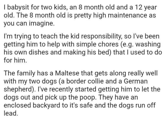The OP's trying to teach the kid responsibility, so she's been getting him to help with simple chores