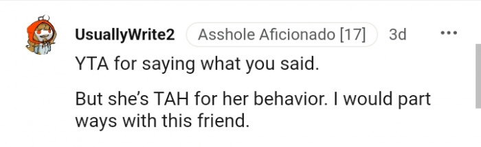 This Redditor would part ways with such a friend