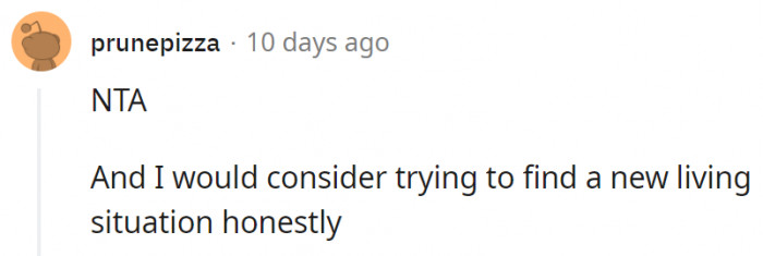 11. If the roommate continues with this attitude, it might be time to find a new place to live