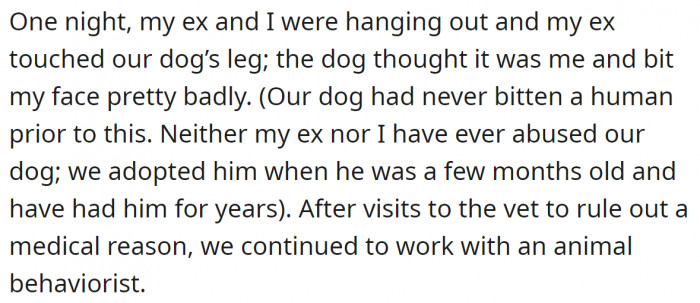 But the dog had anxiety issues that worsened over time and even made him bite her.