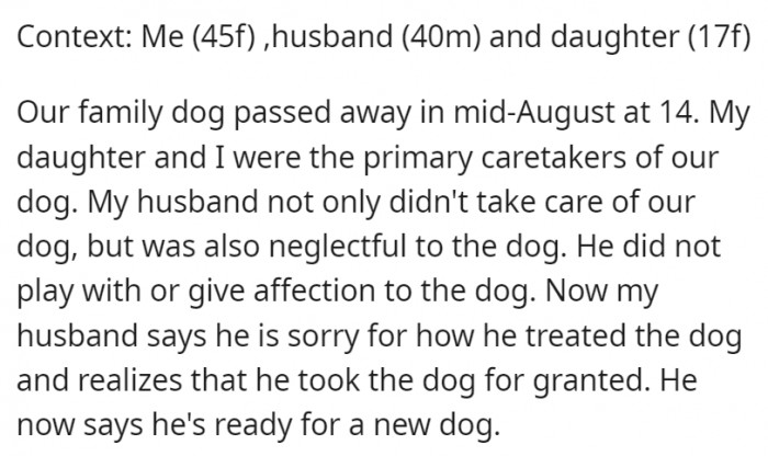 The husband said he regrets his past treatment of their old dog and now wants a do-over with a new one