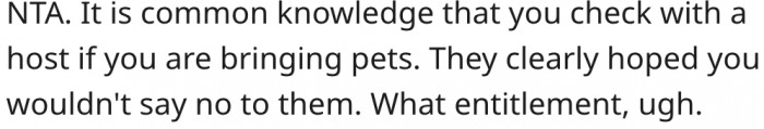 5. Courtesy demands that you get a host's permission before visiting with pets.