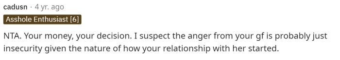 The insecurity definitely does stim from that and also because that's your ex-wife so there's always going to be history.
