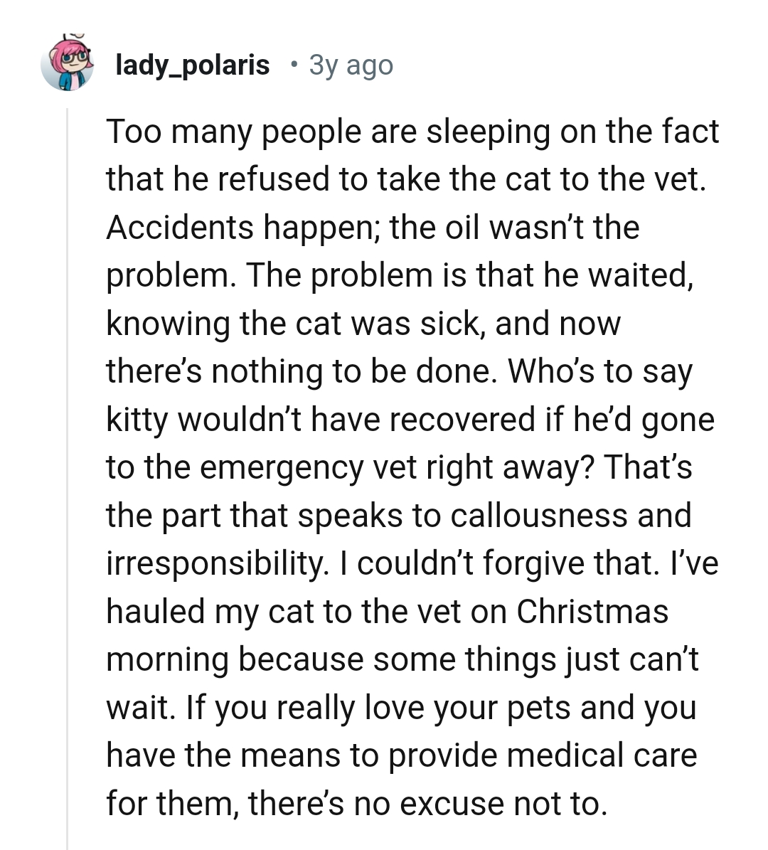 He knew the cat was sick