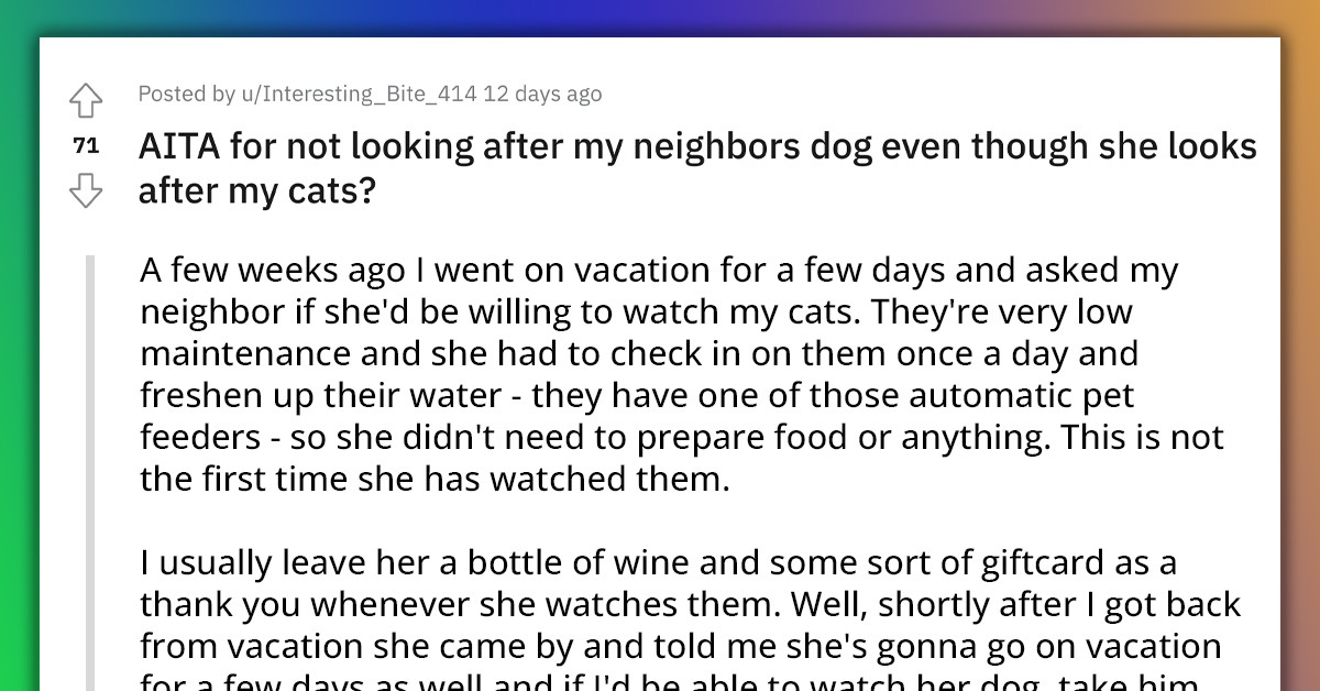 Redditor Refuses To Watch Neighbor's Dog Even Though She Looks After ...