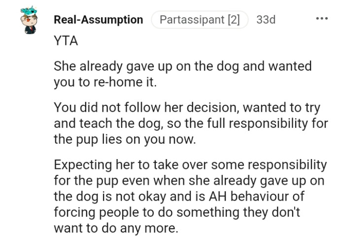 You did not follow her decision