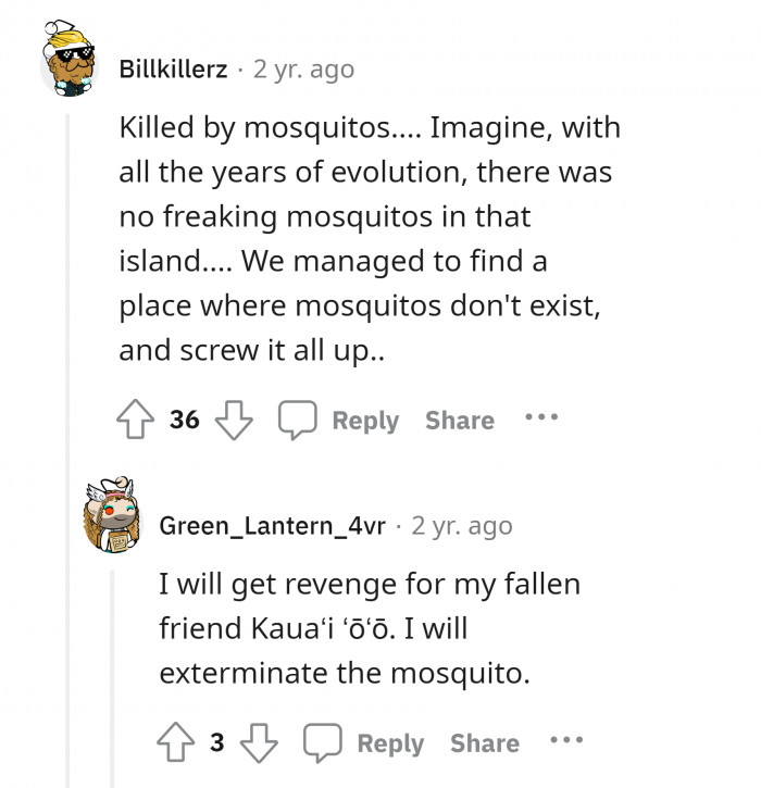 7. Wonder what the world would be without mosquitoes.