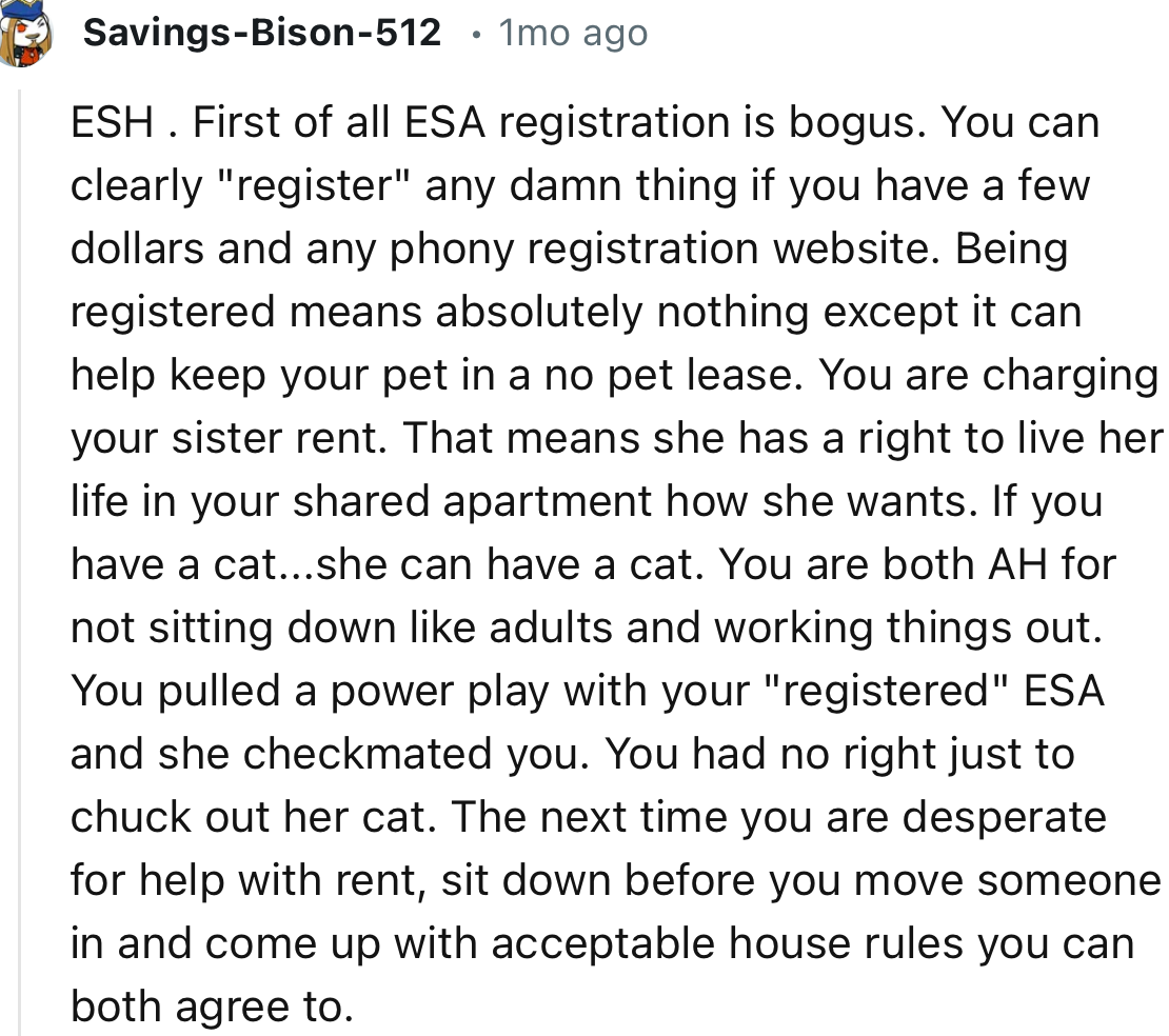 “You pulled a power play with your registered ESA, and she checkmated you. You had no right just to chuck out her cat.”