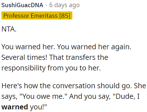 OP should remind her of her previous warnings.