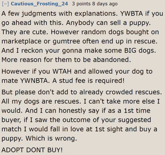 If the neighbor wants another dog, they should just consider adopting one.