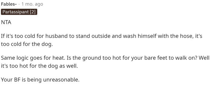 The first comment states that she's NTA and that if it's too cold for him to wash himself off outside with a hose, then it's too cold for the dog.