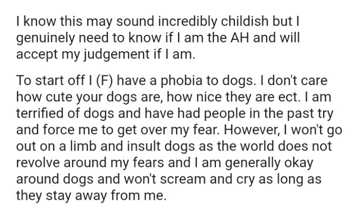 The OP is someone who is terrified of dogs