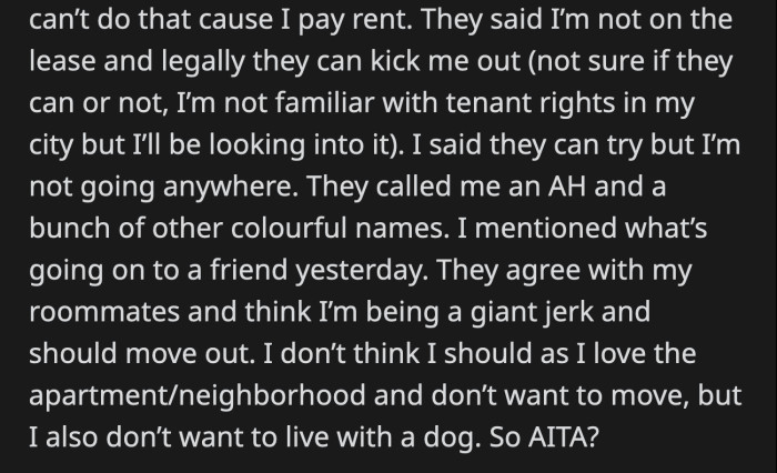 OP disagrees and doesn't think he did anything wrong, which justifies his decision to stay in the apartment.