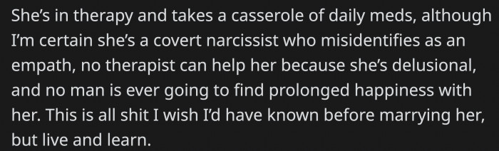 He regretted not knowing her bad traits before he married her