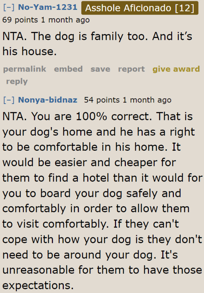 The OP's house is the dog's house too. The OP has every right to refuse.