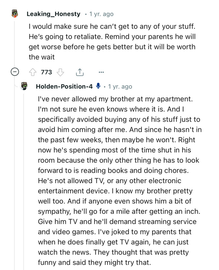 “I would make sure he can’t get to any of your stuff. He’s going to retaliate.“