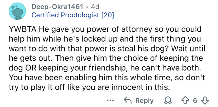 Wait until he gets out and discuss it with him properly.