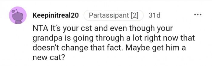 You should maybe get him a new cat