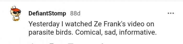 This Redditor watched Ze Frank's video on parasite birds
