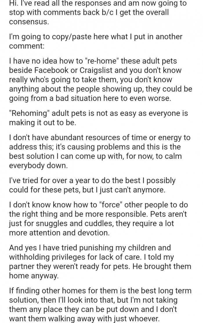 OP explained that she wasn't really knowledgeable about how to rehome adult pets, nor did she know how to force her partner and kids to do the right thing