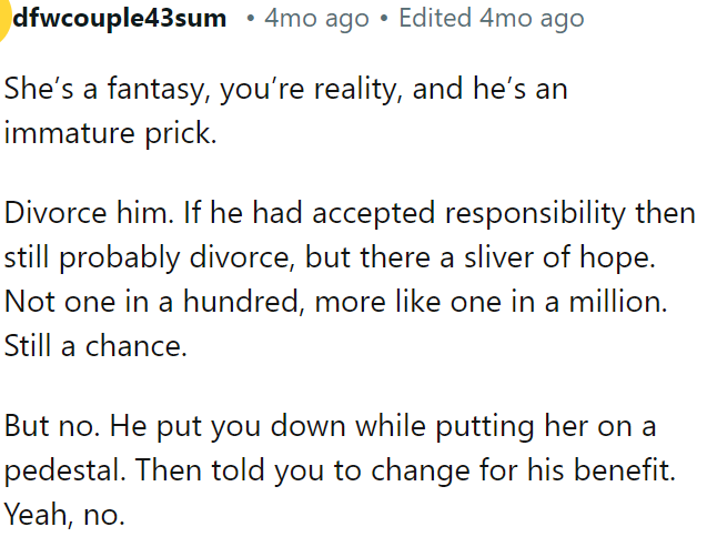 He’s immature— OP must divorce him.