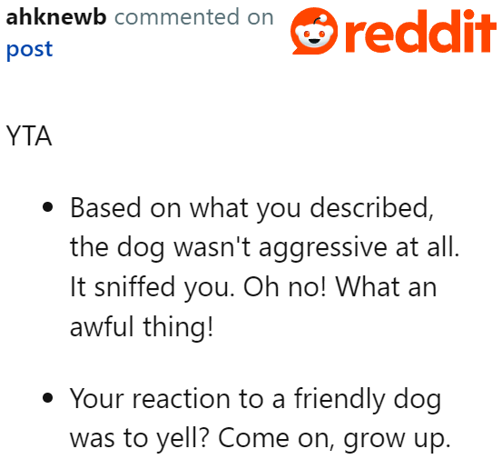 Yelling at a friendly dog also wasn't the best solution.