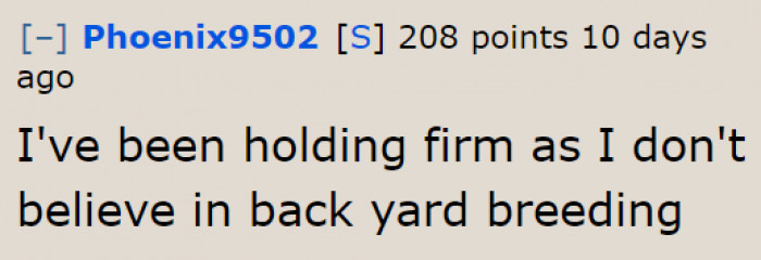 Even the OP Thinks Backyard Breeding Isn't a Good Practice.