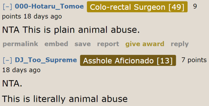 The majority agrees that what the neighbors are doing is considered animal abuse.