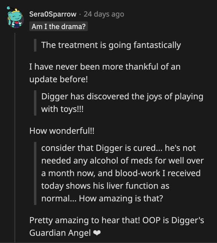 I kept waiting for the other shoe to drop with each update but thankfully Digger survived his withdrawal