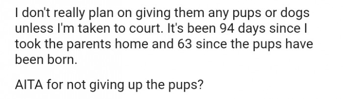 I don't plan on giving them any of the pups or dogs unless...