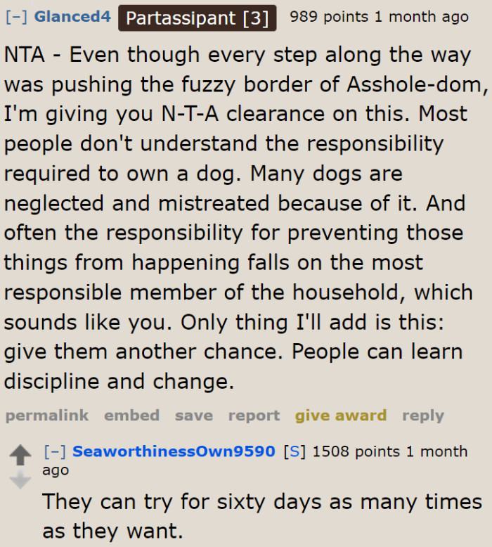 All the people in this situation, except for the OP, don't understand what it takes to take care of a pet dog.