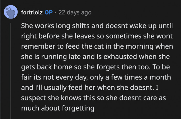 A few times a month is a few times too many, no matter what her schedule is. She is a pet owner, and her cat depends on her to stay alive.