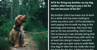 Man Fires His Brother From Being His Dog Walker After He Lied and Made Him Spend a Fortune