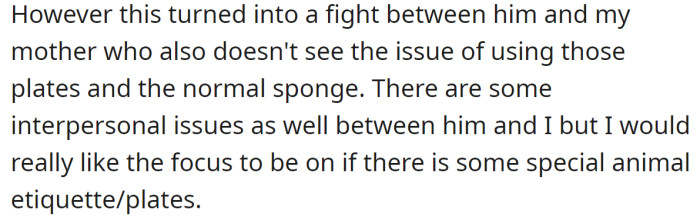 This issue started an argument between them, involving the OP's mother also:
