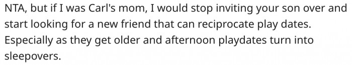 Carl's mom should find him a new friend and stop hosting the man's son.