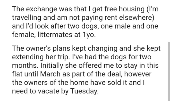 The owner’s plans kept changing and she kept extending her trip