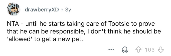 He shouldn’t be allowed to have another pet.