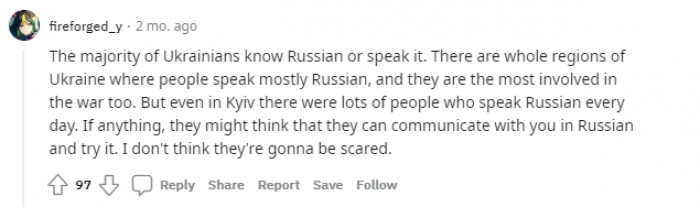 "If anything, they might think they can communicate with you in Russian and try it. I don't think they're going to be scared."