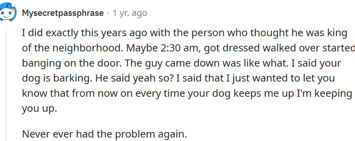 Wake up the neighbor when the dog wakes up you...