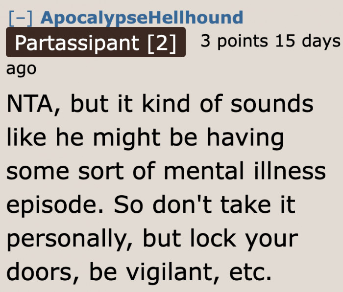 A Redditor believes this guy is mentally ill.