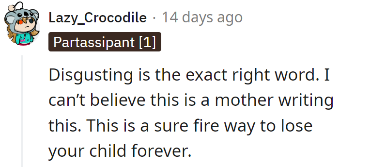 Disgusting is the right word. Hard to believe a mother's behind this.