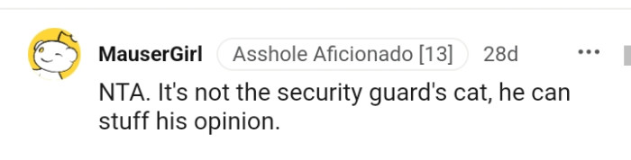 The security guard can definitely keep his opinion to himself