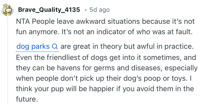“NTA. I think your pup will be happier if you avoid them in the future.“