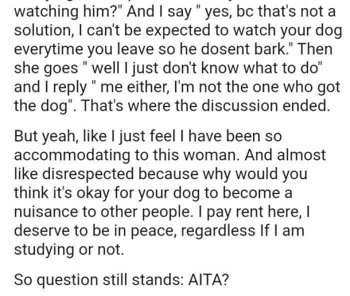 Why would you think it's okay for your dog to become a nuisance to other people?