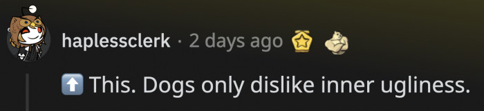 They can sense if you have ill intentions, though