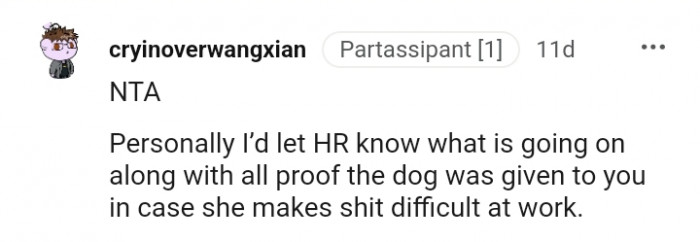 The dog was given to you