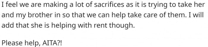 OP is willing to make sacrifices. But she needs others to make them too