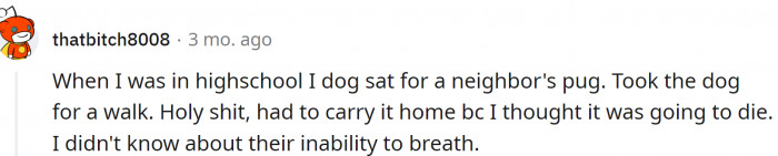 The most obvious health issue is their inability to breathe properly.