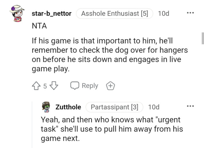 He'll remember to check the dog over for hangers.