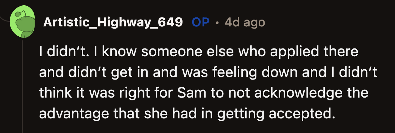 OP said they weren't trying to be rude. They just wanted an acknowledgment of Sam's advantages over others who didn't have strong ties to Ivy League universities.